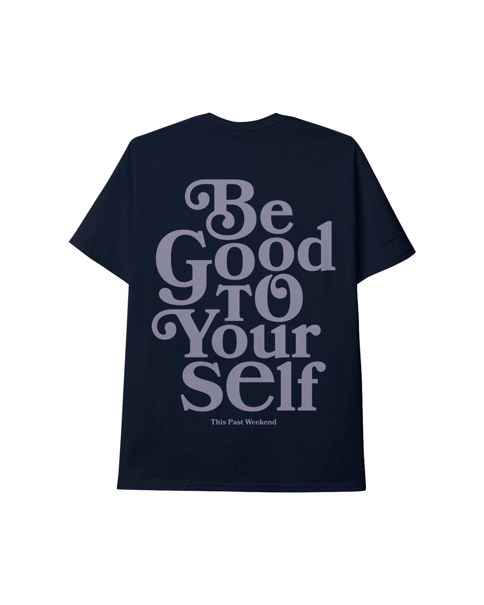 Be Good To Yourself Navy Tee