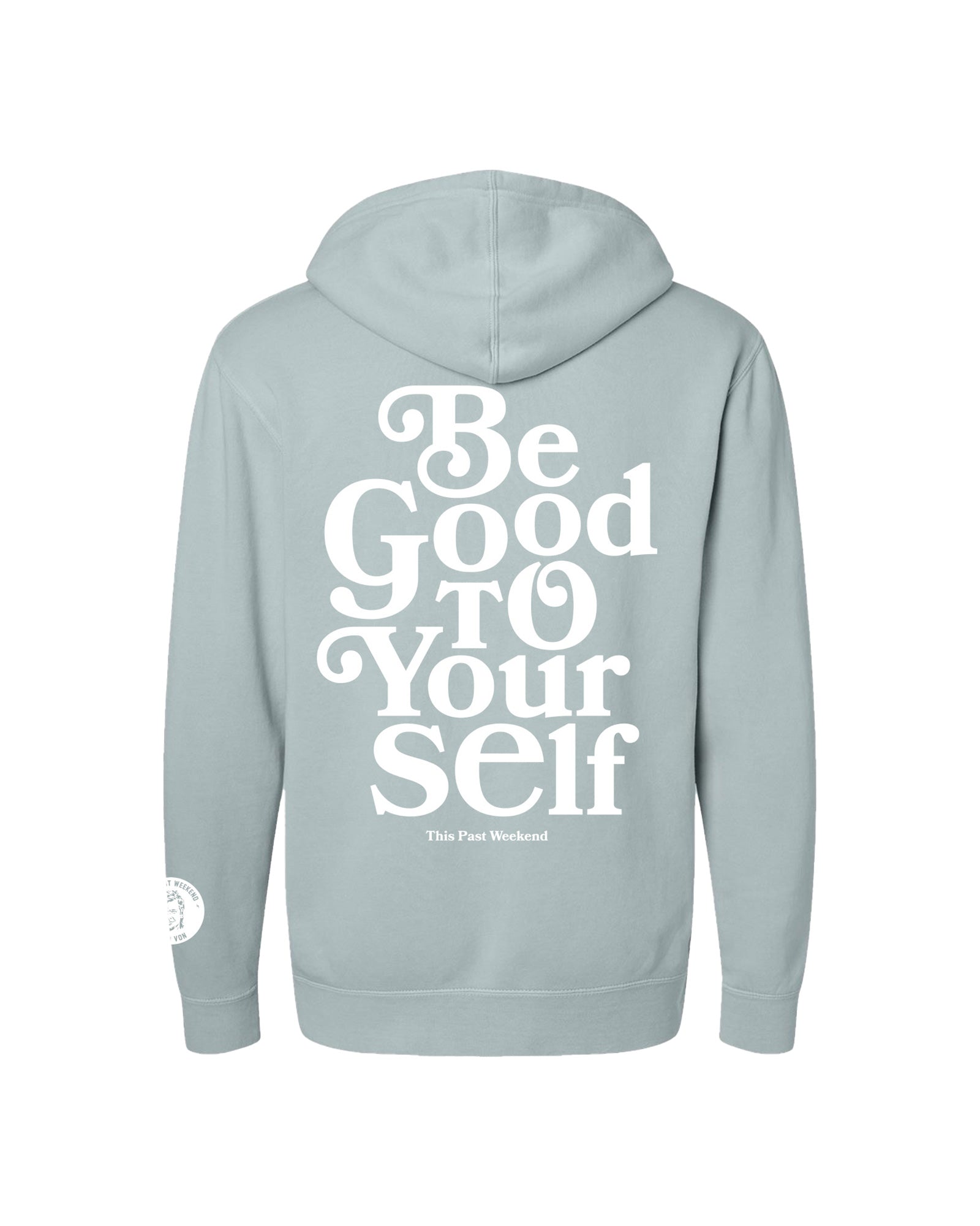 Be Good To Yourself Pigment Sage Hoodie.Back