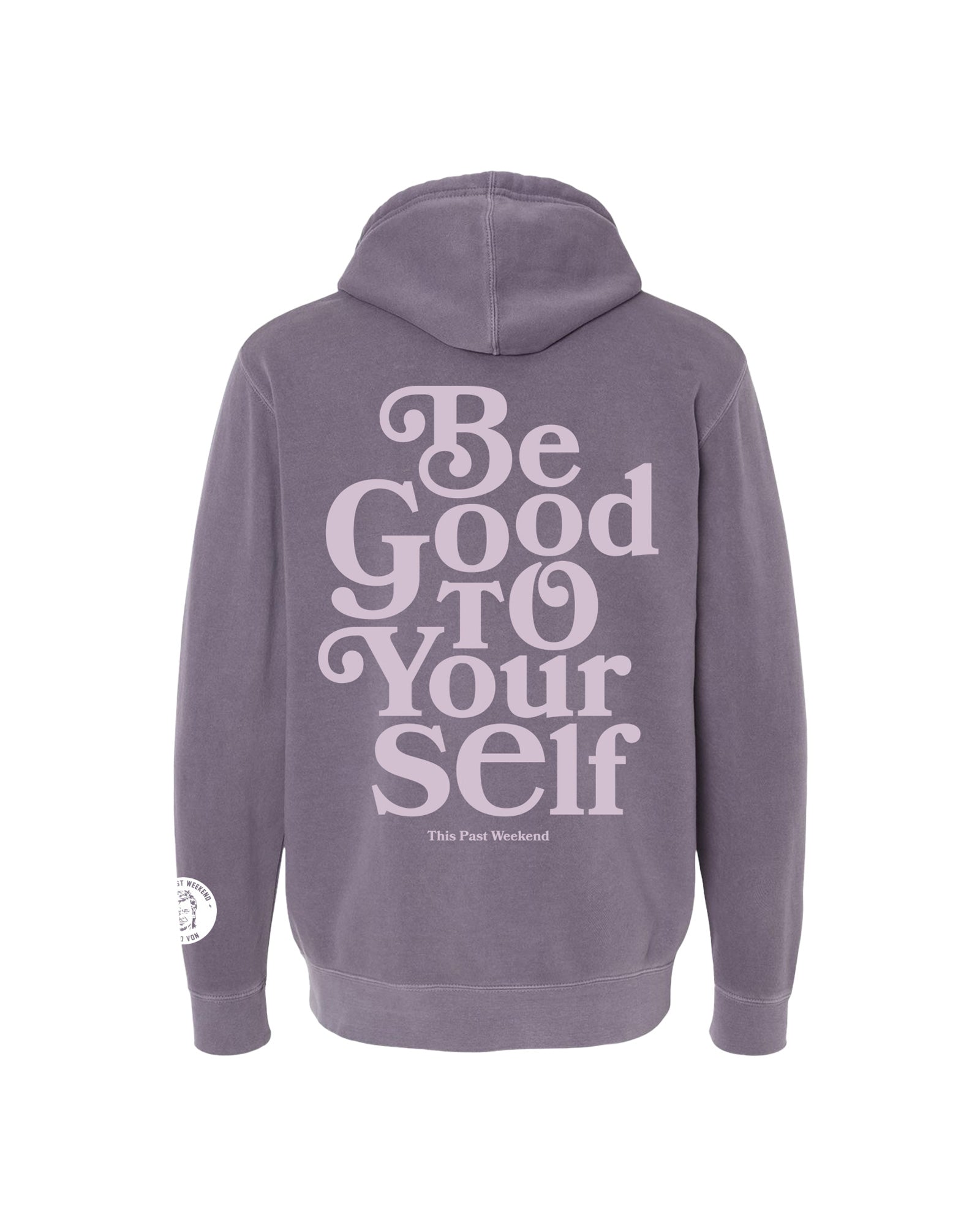Be Good To Yourself Pigment Plum Hoodie.Back